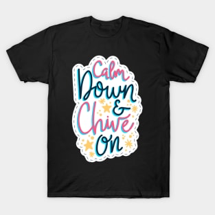 Calm Down & ChiNe On T-Shirt